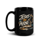 "Jesus be Talking" - Black Glossy Mug