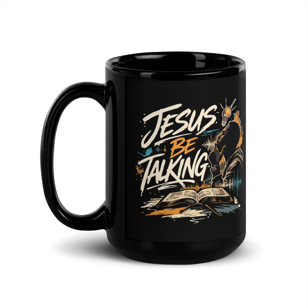"Jesus be Talking" - Black Glossy Mug