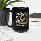 "Jesus be Talking" - Black Glossy Mug