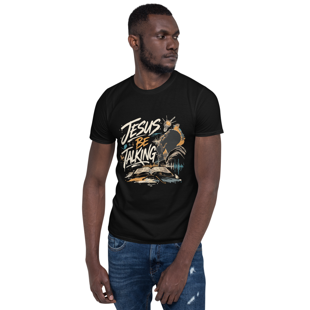 "Jesus be Talking" - Short-Sleeve Unisex T-Shirt