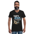 "That's Jesus. I Just Work Here" - Unisex Short Sleeve V-Neck T-Shirt